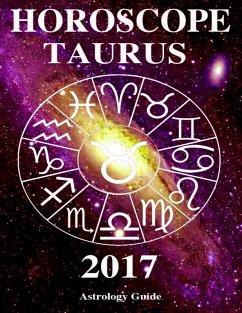 Horoscope 2017 - Taurus (eBook, ePUB) - Guide, Astrology