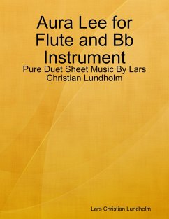 Cover Aura Lee for Flute and Bb Instrument - Pure Duet Sheet Music By Lars Christian Lundholm (eBook, ePUB)
