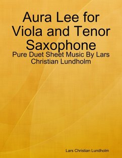 Cover Aura Lee for Viola and Tenor Saxophone - Pure Duet Sheet Music By Lars Christian Lundholm (eBook, ePUB)