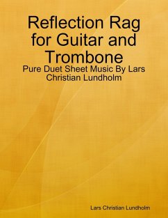 Cover Reflection Rag for Guitar and Trombone - Pure Duet Sheet Music By Lars Christian Lundholm (eBook, ePUB)