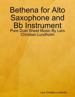 Bethena for Alto Saxophone and Bb Instrument - Pure Duet Sheet Music By Lars Christian Lundholm (eBook, ePUB) - Lundholm, Lars Christian