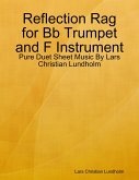 Reflection Rag for Bb Trumpet and F Instrument - Pure Duet Sheet Music By Lars Christian Lundholm (eBook, ePUB)