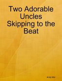 Two Adorable Uncles Skipping to the Beat (eBook, ePUB)