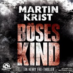 Böses Kind - Der erste Fall für Kommissar Frey - Alanna 1 (Ungekürzt) (MP3-Download) - Krist, Martin