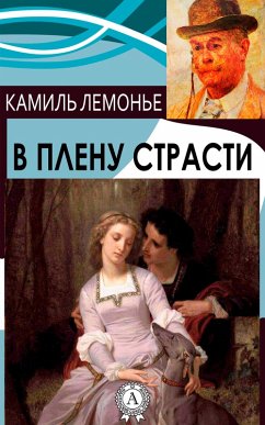 Captivated by the Passion (eBook, ePUB) - Lemonnier, Camille