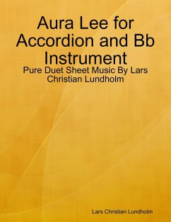 Aura Lee for Accordion and Bb Instrument - Pure Duet Sheet Music By Lars Christian Lundholm (eBook, ePUB) - Lundholm, Lars Christian