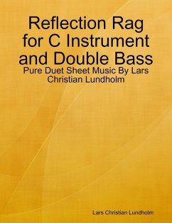 Cover Reflection Rag for C Instrument and Double Bass - Pure Duet Sheet Music By Lars Christian Lundholm (eBook, ePUB)
