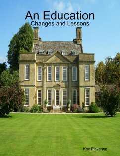 An Education: Changes and Lessons (eBook, ePUB) - Pickering, Kev