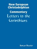 New European New Testament Christadelphian Commentary: Letters to the Corinthians (eBook, ePUB)