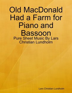 Old MacDonald Had a Farm for Piano and Bassoon - Pure Sheet Music By Lars Christian Lundholm (eBook, ePUB) - Lundholm, Lars Christian