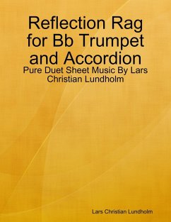 Cover Reflection Rag for Bb Trumpet and Accordion - Pure Duet Sheet Music By Lars Christian Lundholm (eBook, ePUB)