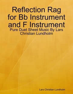 Cover Reflection Rag for Bb Instrument and F Instrument - Pure Duet Sheet Music By Lars Christian Lundholm (eBook, ePUB)