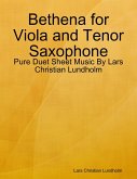 Bethena for Viola and Tenor Saxophone - Pure Duet Sheet Music By Lars Christian Lundholm (eBook, ePUB)