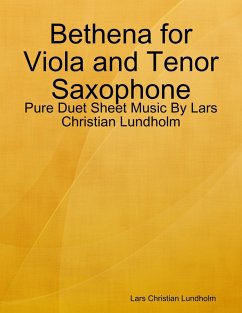 Bethena for Viola and Tenor Saxophone - Pure Duet Sheet Music By Lars Christian Lundholm (eBook, ePUB) - Lundholm, Lars Christian