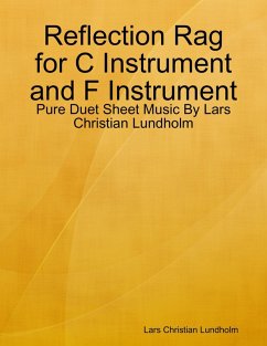 Reflection Rag for C Instrument and F Instrument - Pure Duet Sheet Music By Lars Christian Lundholm (eBook, ePUB) - Lundholm, Lars Christian