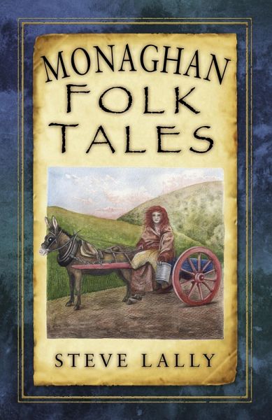 Monaghan Folk Tales (eBook, ePUB) Monaghan Folk Tales (eBook, ePUB)