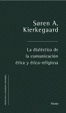 La dialéctica de la comunicación ética y ético-religiosa (eBook, ePUB)