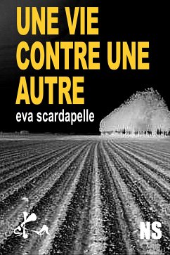 Une vie contre une autre (eBook, ePUB) - Scardapelle, Eva; sœur, Noire