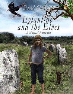 Eglantine and the Elves (eBook, ePUB) - Checkley, David