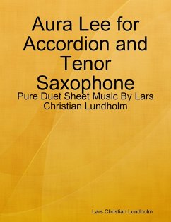 Aura Lee for Accordion and Tenor Saxophone - Pure Duet Sheet Music By Lars Christian Lundholm (eBook, ePUB) - Lundholm, Lars Christian