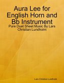 Aura Lee for English Horn and Bb Instrument - Pure Duet Sheet Music By Lars Christian Lundholm (eBook, ePUB)