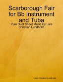 Scarborough Fair for Bb Instrument and Tuba - Pure Duet Sheet Music By Lars Christian Lundholm (eBook, ePUB)