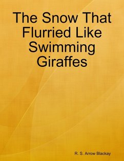 Cover The Snow That Flurried Like Swimming Giraffes (eBook, ePUB)