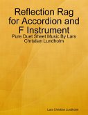 Reflection Rag for Accordion and F Instrument - Pure Duet Sheet Music By Lars Christian Lundholm (eBook, ePUB)