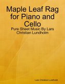 Maple Leaf Rag for Piano and Cello - Pure Sheet Music By Lars Christian Lundholm (eBook, ePUB)