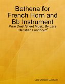 Bethena for French Horn and Bb Instrument - Pure Duet Sheet Music By Lars Christian Lundholm (eBook, ePUB)