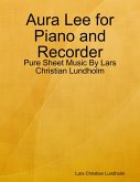 Aura Lee for Piano and Recorder - Pure Sheet Music By Lars Christian Lundholm (eBook, ePUB)