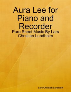 Aura Lee for Piano and Recorder - Pure Sheet Music By Lars Christian Lundholm (eBook, ePUB) - Lundholm, Lars Christian