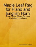 Maple Leaf Rag for Piano and English Horn - Pure Sheet Music By Lars Christian Lundholm (eBook, ePUB)