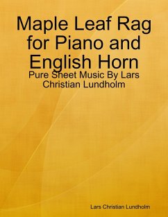 Maple Leaf Rag for Piano and English Horn - Pure Sheet Music By Lars Christian Lundholm (eBook, ePUB) - Lundholm, Lars Christian