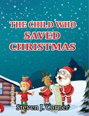 The Child Who Saved Christmas (eBook, ePUB)