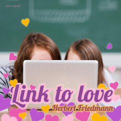 Link to Love (Ungekürzt) (MP3-Download) - Friedmann, Herbert