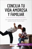 Concilia tu vida amorosa y familiar (eBook, ePUB)