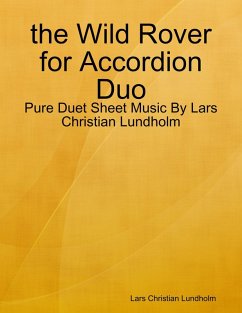the Wild Rover for Accordion Duo - Pure Duet Sheet Music By Lars Christian Lundholm (eBook, ePUB) - Lundholm, Lars Christian