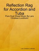 Reflection Rag for Accordion and Tuba - Pure Duet Sheet Music By Lars Christian Lundholm (eBook, ePUB)