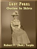 Lady Pearl: Outlaw In Skirts (eBook, ePUB)