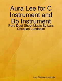 Aura Lee for C Instrument and Bb Instrument - Pure Duet Sheet Music By Lars Christian Lundholm (eBook, ePUB) - Lundholm, Lars Christian