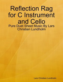Cover Reflection Rag for C Instrument and Cello - Pure Duet Sheet Music By Lars Christian Lundholm (eBook, ePUB)