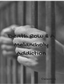 Death Row & a Melancholy Addiction (eBook, ePUB)