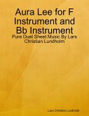 Aura Lee for F Instrument and Bb Instrument - Pure Duet Sheet Music By Lars Christian Lundholm (eBook, ePUB)