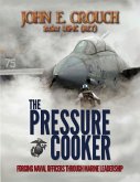The Pressure Cooker: Forging Naval Officers Through Marine Leadership (eBook, ePUB)