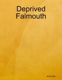 Deprived Falmouth (eBook, ePUB)