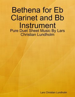Bethena for Eb Clarinet and Bb Instrument - Pure Duet Sheet Music By Lars Christian Lundholm (eBook, ePUB) Cover Bethena for Eb Clarinet and Bb Instrument - Pure Duet Sheet Music By Lars Christian Lundholm (eBook, ePUB)
