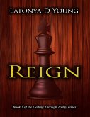 Reign - Book 3 Of The Getting Through Today Series (eBook, ePUB)