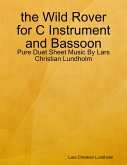 the Wild Rover for C Instrument and Bassoon - Pure Duet Sheet Music By Lars Christian Lundholm (eBook, ePUB)