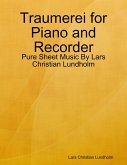 Traumerei for Piano and Recorder - Pure Sheet Music By Lars Christian Lundholm (eBook, ePUB)